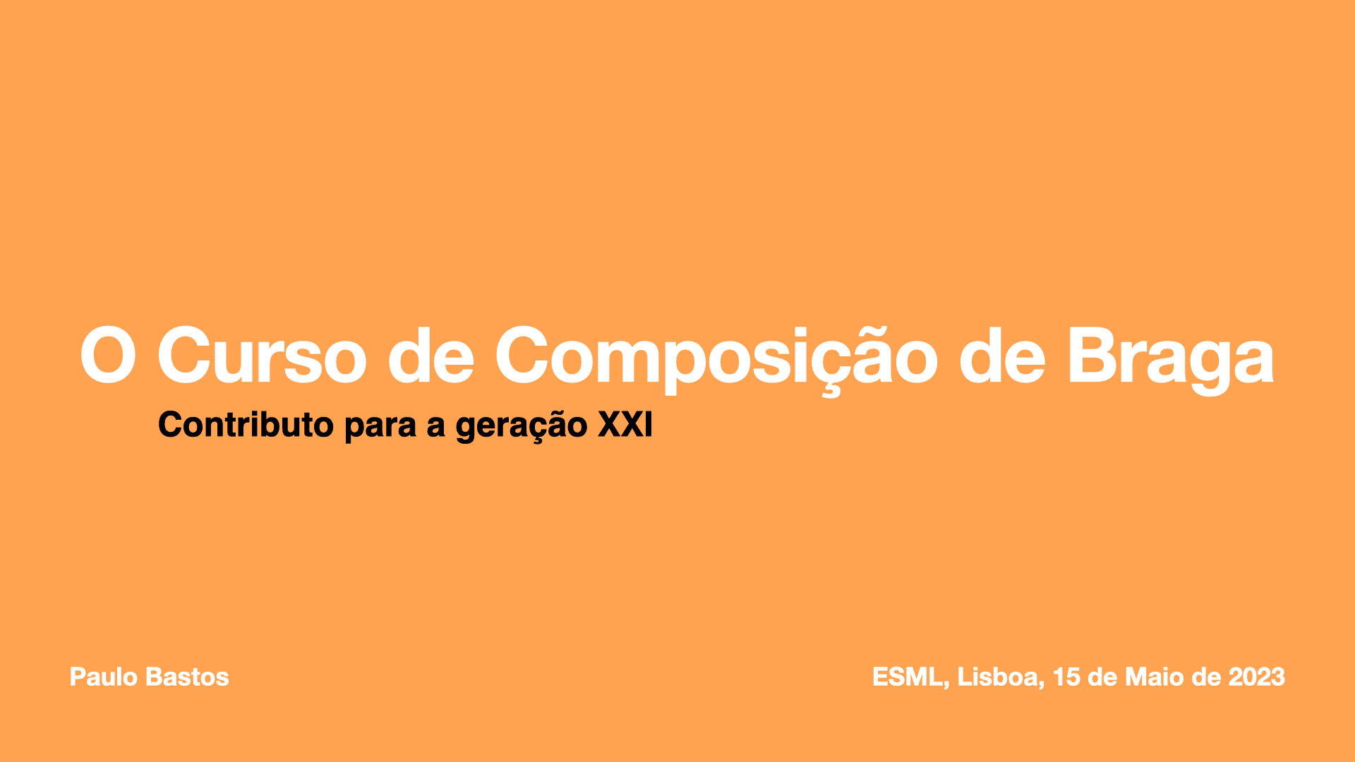 Lecture entitled 'O Curso de Composição - Contributo para a geração XXI at ESML